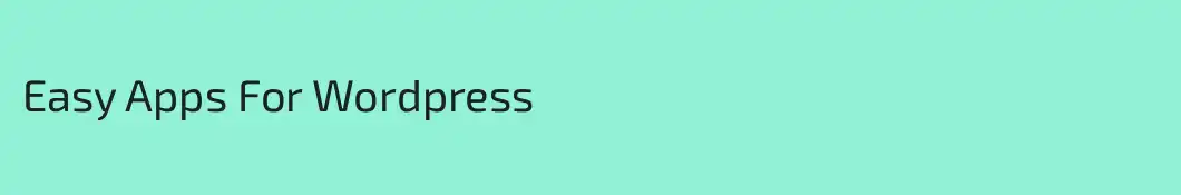 Easy Apps For Wordpress